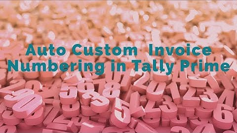 01|Custom Voucher in #tallyprime | Auto Invoice Numbering in Tally Prime in Hindi