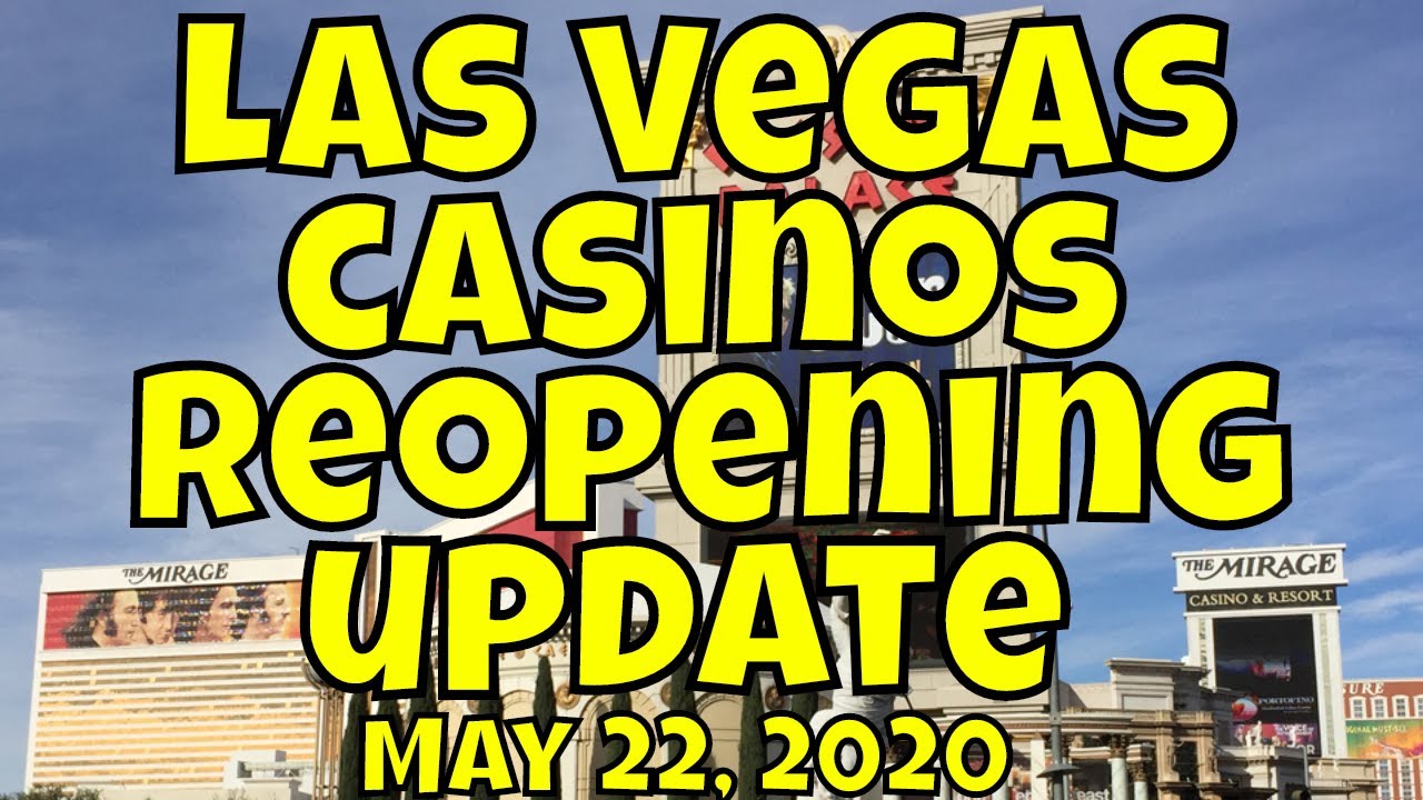 Las Vegas Casinos Reopening Update for May 22, 2020 YouTube