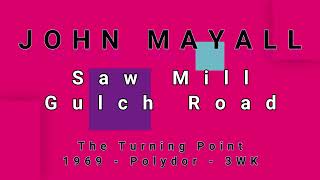 JOHN MAYALL-Saw Mill Gulch Road (vinyl)