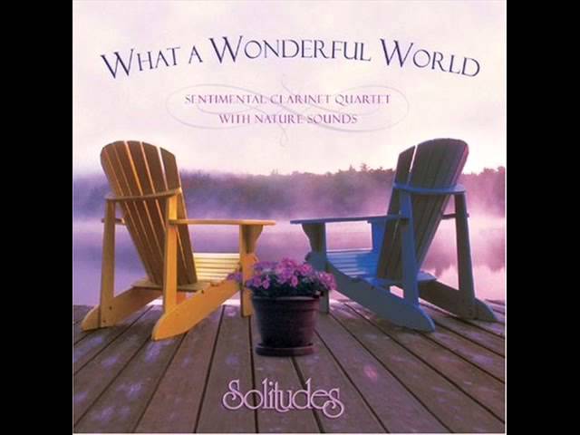 Dan Gibson's - What A Wonderful World