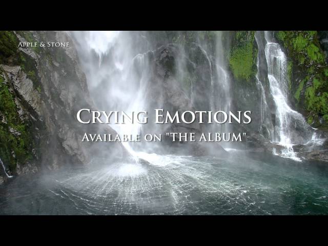 Apple & Stone - Crying Emotions