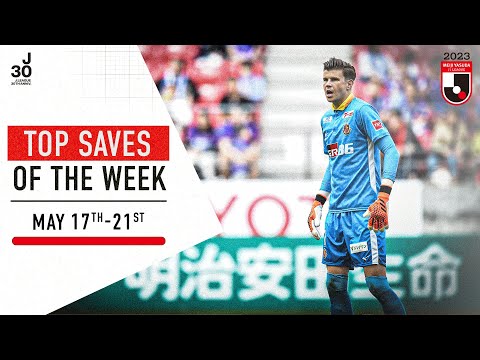 Top Saves of the Week Compilation | May 17-21 | 2023 Meiji Yasuda J1 League Top Saves of the Week Compilation | May 17-21 | 2023 Meiji Yasuda J1 League Thumbnail