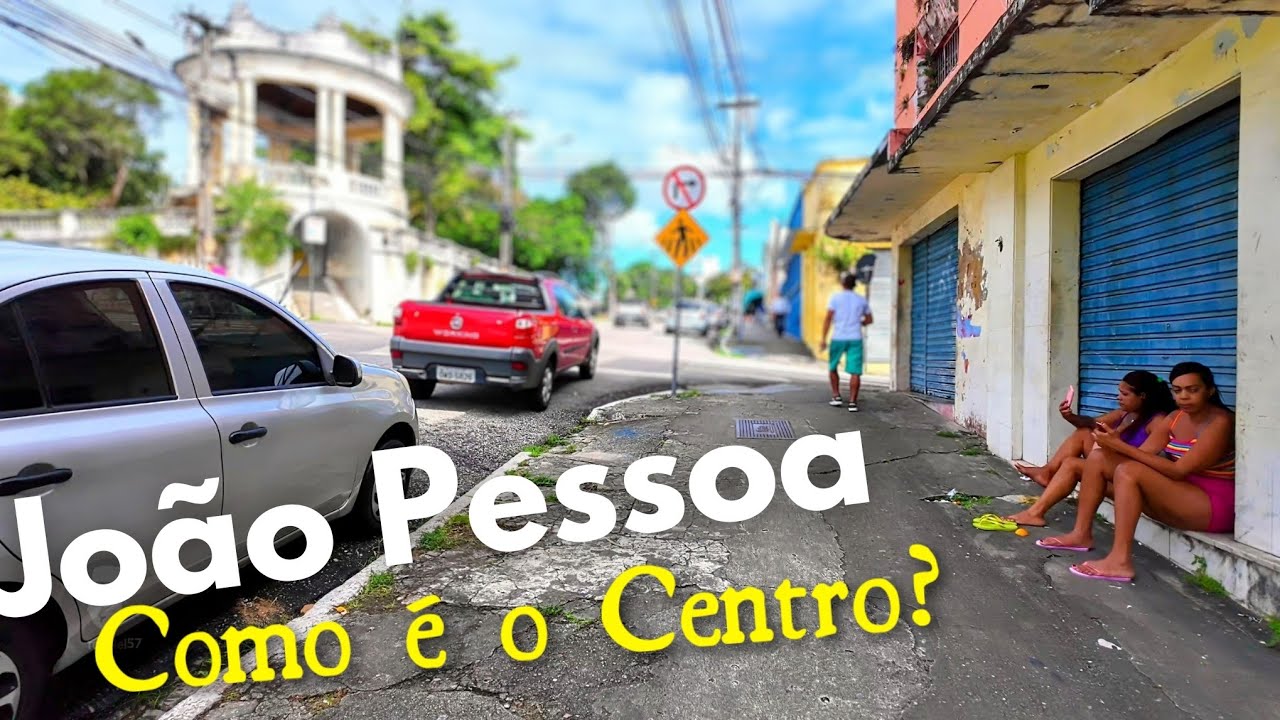 COMO É O CENTRO? - JOÃO PESSOA - BRASIL