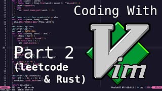 Coding With Vim Part 2 (Leetcode & Rust)