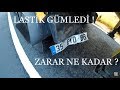 Zarar ne kadar ? / LASTİK GÜMLEDİ !