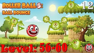 Lvl 56-60 Roller Ball 5: Ball Bounce || 12 || Gameplay Walkthrough
