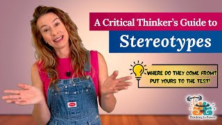 A Critical Thinkers Guide to Stereotypes