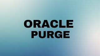 Purge In Oracle,Oracle SQL ,SQL