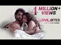 Love, Bites - Hindi Drama Short Film Ft. Harleen Sethi, Satyajeet Dubey
