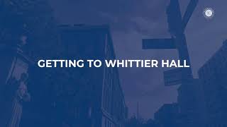 Virtual Campus Tours: Getting to Whittier Hall