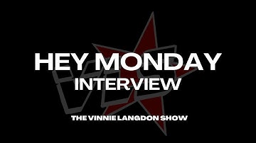 The Vinnie Langdon Show: Hey Monday Interview (2009)