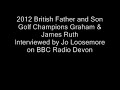 British Father & Son Golf Champions Graham Ruth on BBC Radio Devon