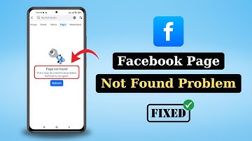 How to Fix Facebook Page Not Found | There may be a technical problem refresh to try again