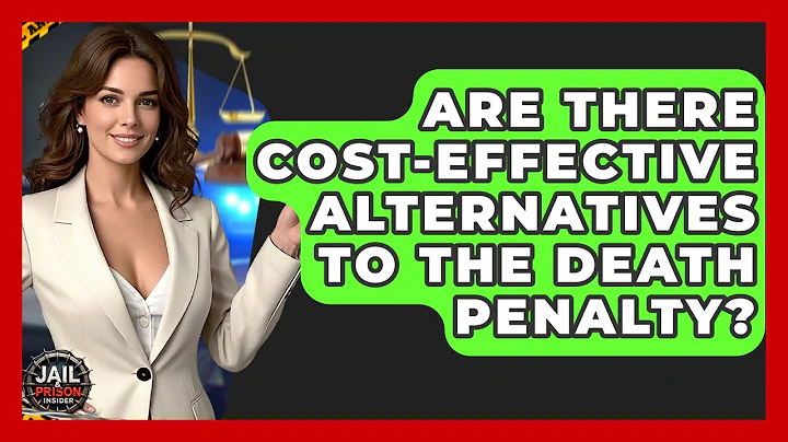 Are There Cost-effective Alternatives To The Death Penalty? - Jail & Prison Insider