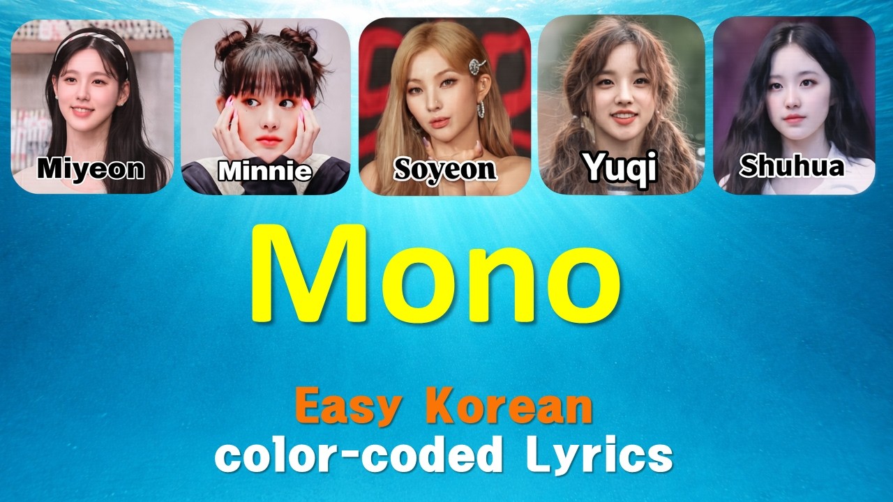 i-dle 'Mono' easy Korean lyrics, color coded #idle #mono