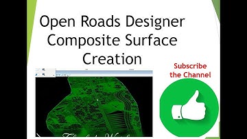 Open Roads Designer - Composite Surface creation