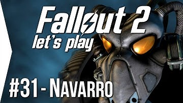 Fallout 2 & Infiltrating Navarro