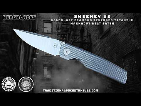 BergBlades: Sweeney V2 - Beadblast Diamond Textured Titanium Magnacut Belt Satin