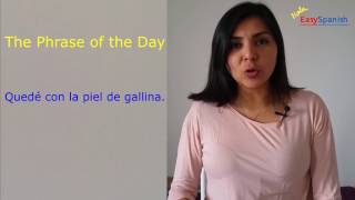 Phrase of the Day: Tener la piel de gallina. Easy Spanish with Milena.