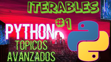 Iterables conceptos simples #1 | Python Tópicos Avanzados | 2022