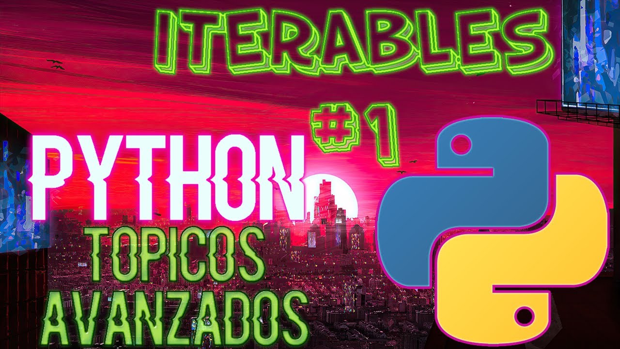 Iterables conceptos simples #1 | Python Tópicos Avanzados | 2022 - YouTube