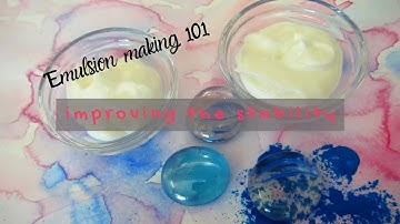 Emulsion making 101-How to improve the stability of emulsions