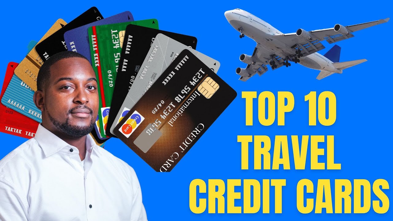 670 FICO Needed Top Ten Travel Credit Cards Updated Fall Season 2022 YouTube