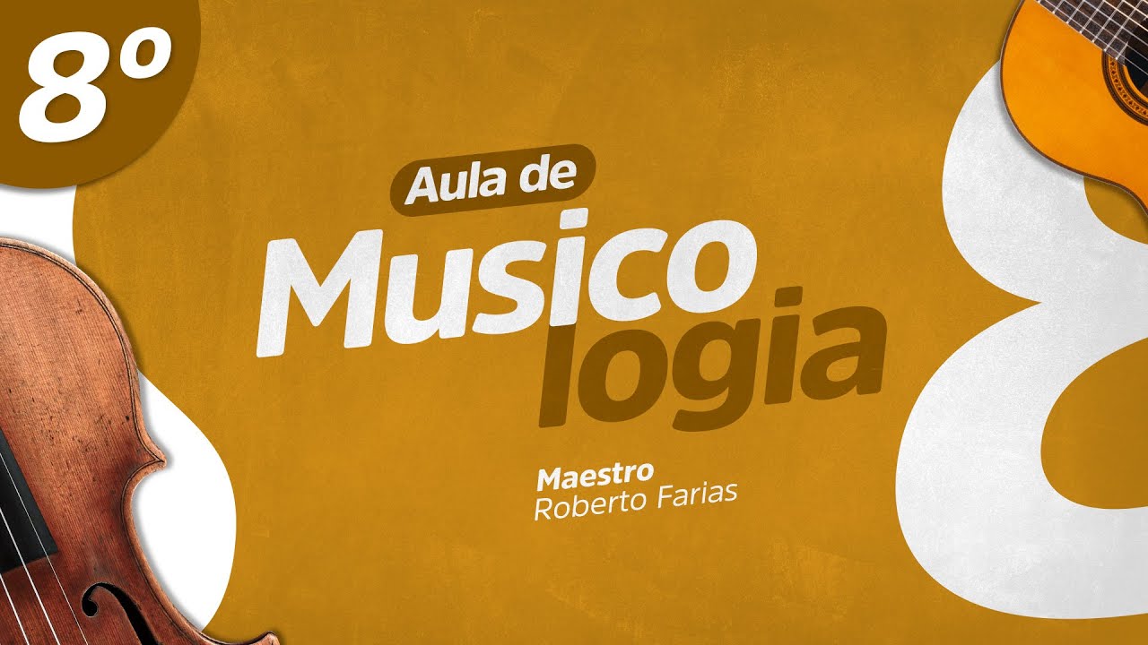 Aula 8 - Musicologia (Maestro Roberto Farias) - YouTube