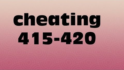 Cheating sec 415-420