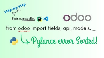 Import "odoo" could not be resolved Pylance (reportMissingImports) | Step by step guide