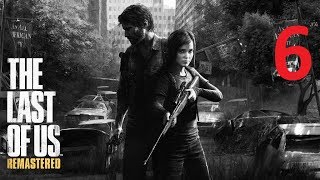 Прохождение The Last Of Us (Одни Из Нас: Обновленная Версия) Full Hd — Часть 6 [60 Fps] Ps4