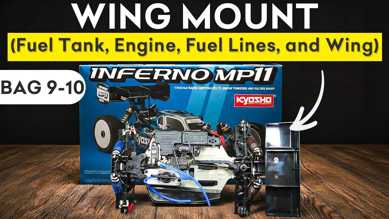 Kyosho Inferno MP11 Build - Bags 9 & 10 + Wing Mount (Fuel Tank