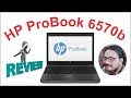 HP Pro Book 6570b Full Review