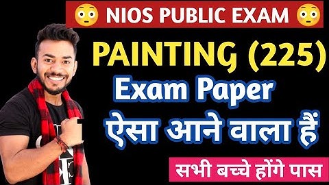 NIOS PAINTING (225)  || English and Hindi Medium || Class 10th Public exam || Paper pattern ||