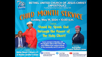 BUC Stony Hill | Child Month Service | May 19, 2024 | Evangelist Jessica Stewart-Jones