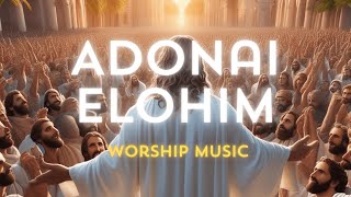 ADONAI | WORSHIP MUSIC | 1 H | BEAUTIFUL SINGING | #adonai #yhvh #yahweh #yahwehmusic #worshipmusic
