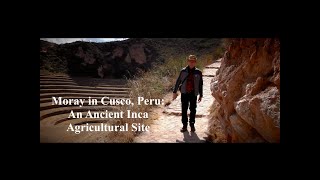 Moray in Cusco, Peru: An Ancient Inca Agricultural Site