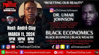 Resetting Our Reality: Black Economics, Black Business, Black Wealth feat./ Dr Umar Johnson