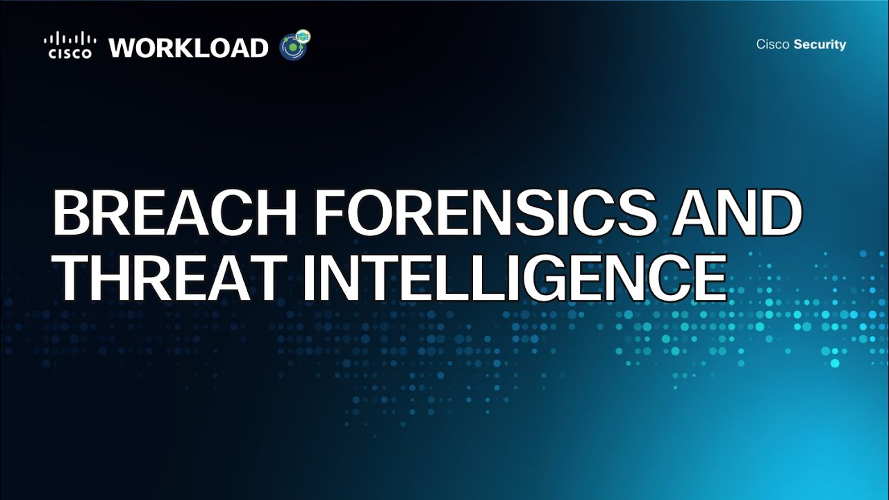 Secure Workload Breach Forensics and Threat Intelligence - YouTube