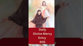 Saint Maria Faustina Kowalska Diary Entry 605 This is a CATHOLIC YOUTUBE Channel