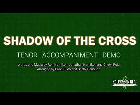 Shadow Of The Cross Tenor Vocal Guide By Bro Genesis Abalos 