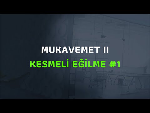 MUKAVEMET 2 KESMELİ EĞİLME #1