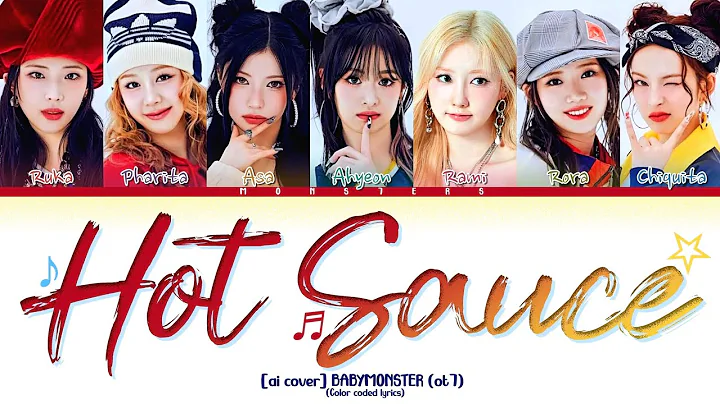 Using AI to make "Hot Sauce" an OT7 BABYMONSTER song [long version](color coded lyrics)