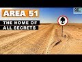 Area 51 – The Home of All Secrets