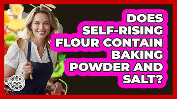 Does Self-Rising Flour Contain Baking Powder And Salt?