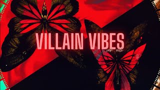 【eili】Villain Vibes | #VillainDeezVibez