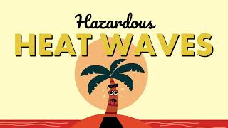 Hazardous Heat Waves