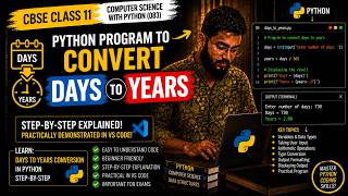 Python program to convert days to years | CBSE Class 11 CS 083