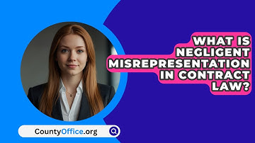 What Is Negligent Misrepresentation In Contract Law? - CountyOffice.org