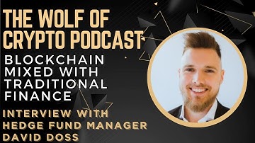 David Doss on Blockchain & Traditional Finance Fusion